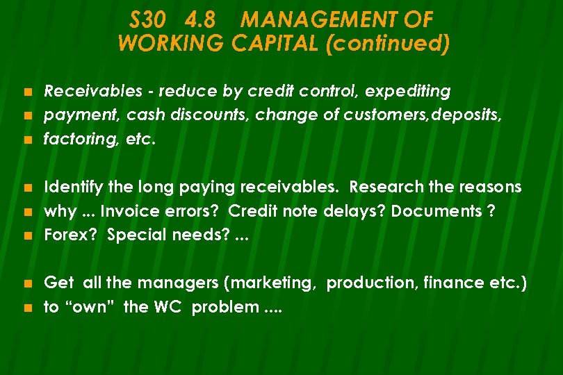 S 30 4. 8 MANAGEMENT OF WORKING CAPITAL (continued) n n n n Receivables