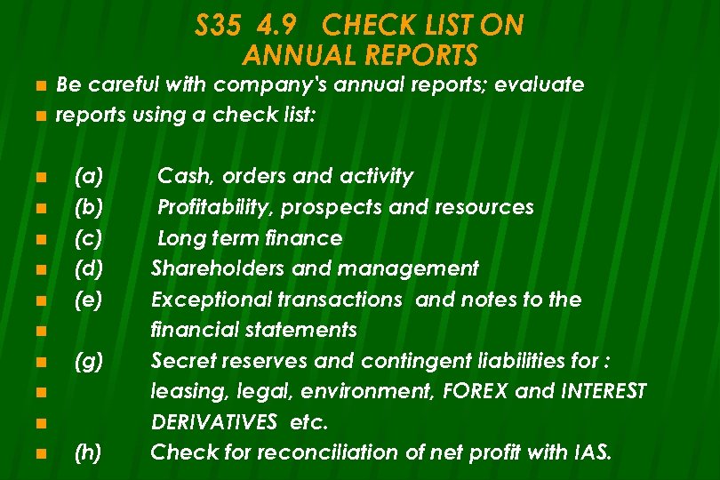 S 35 4. 9 CHECK LIST ON ANNUAL REPORTS n n n n Be