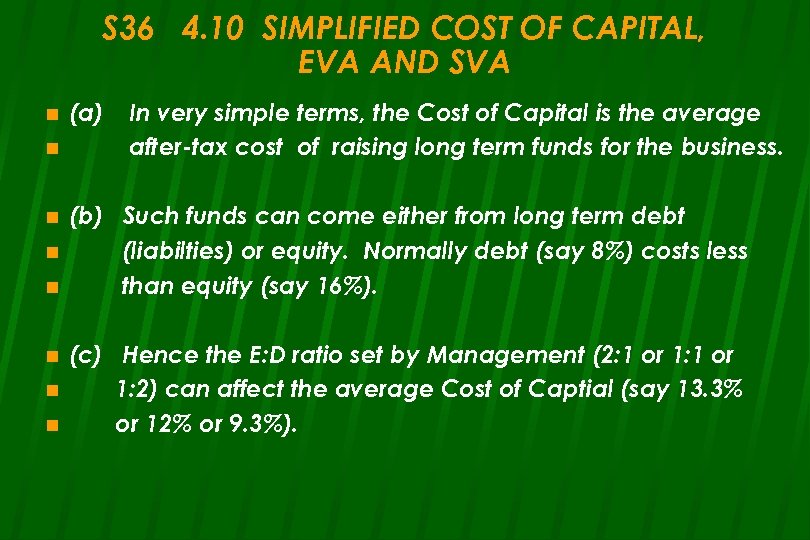 S 36 4. 10 SIMPLIFIED COST OF CAPITAL, EVA AND SVA n n n