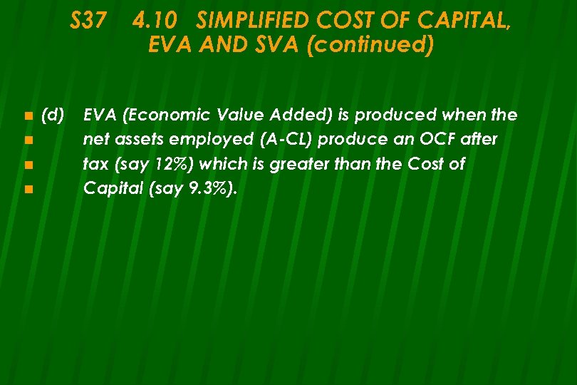 S 37 n n (d) 4. 10 SIMPLIFIED COST OF CAPITAL, EVA AND SVA