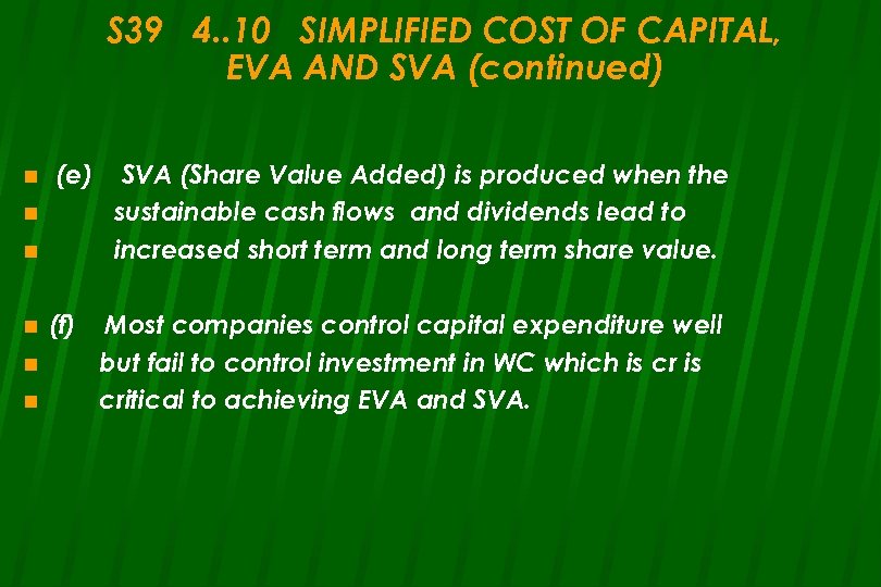 S 39 4. . 10 SIMPLIFIED COST OF CAPITAL, EVA AND SVA (continued) n