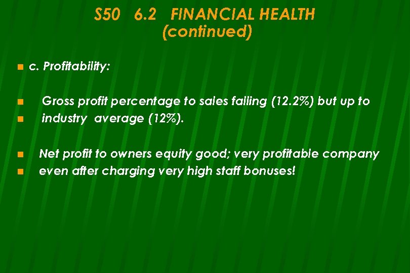 S 50 6. 2 FINANCIAL HEALTH (continued) n n n c. Profitability: Gross profit