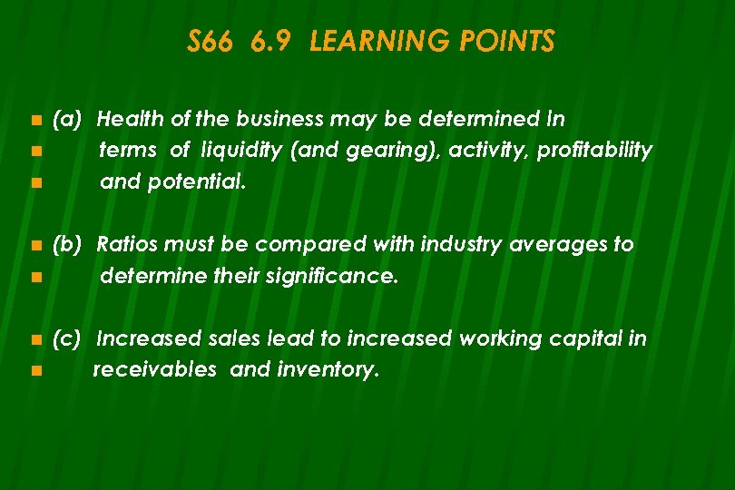 S 66 6. 9 LEARNING POINTS n n n n (a) Health of the