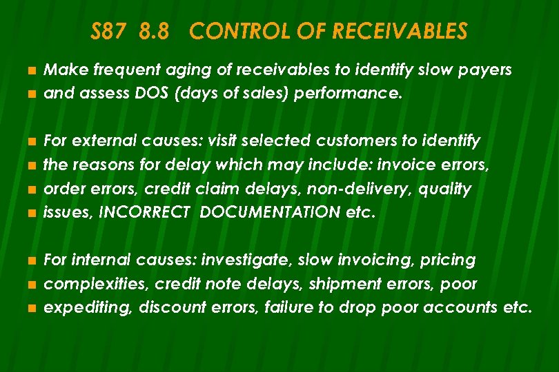 S 87 8. 8 CONTROL OF RECEIVABLES n n n n n Make frequent