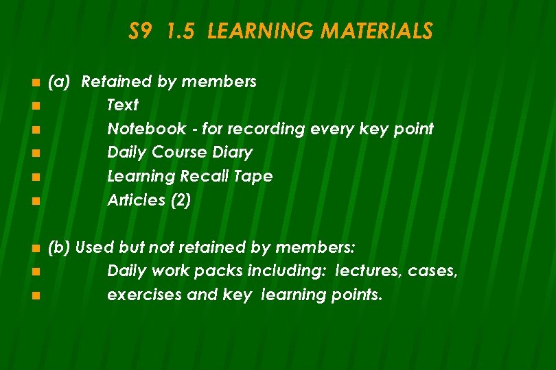 S 9 1. 5 LEARNING MATERIALS n n n n n (a) Retained by