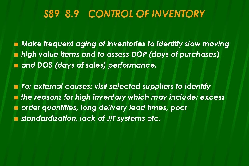 S 89 8. 9 CONTROL OF INVENTORY n n n n Make frequent aging