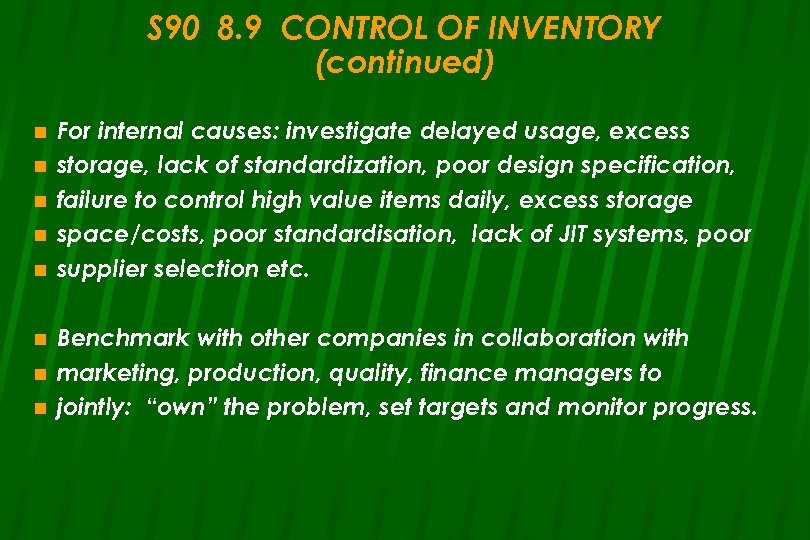 S 90 8. 9 CONTROL OF INVENTORY (continued) n n n n For internal