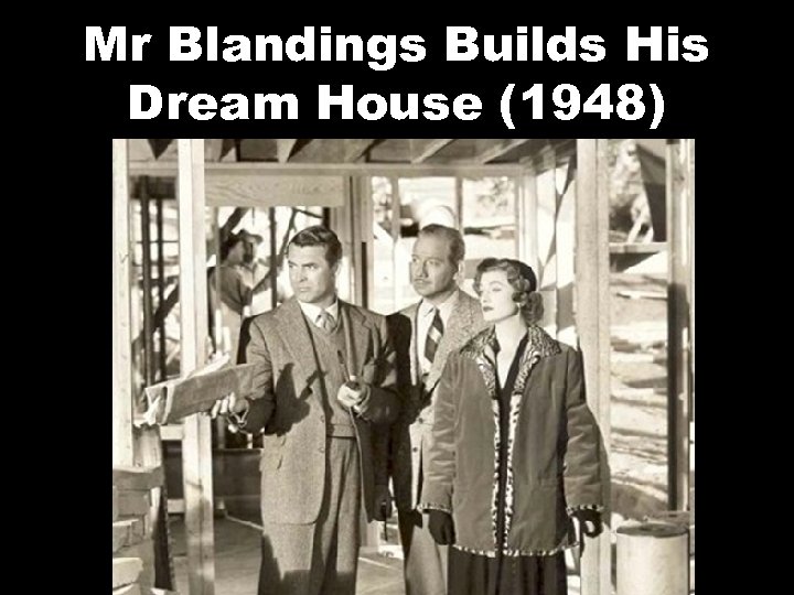 Mr Blandings Builds His Dream House (1948) 