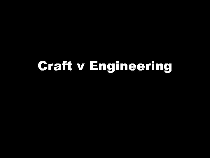 Craft v Engineering 