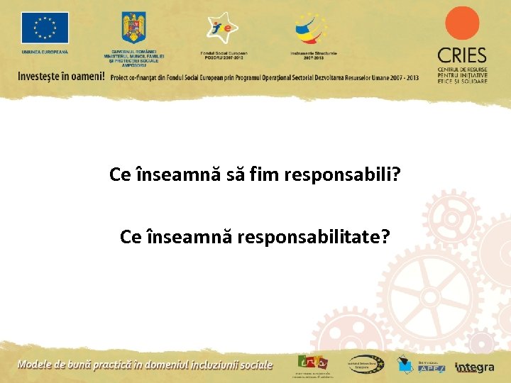 Ce înseamnă să fim responsabili? Ce înseamnă responsabilitate? 