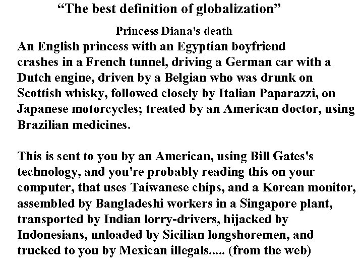 “The best definition of globalization” Princess Diana's death An English princess with an Egyptian