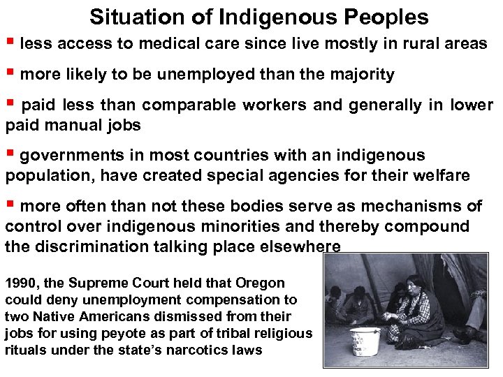 Situation of Indigenous Peoples less access to medical care since live mostly in rural