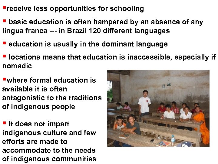  receive less opportunities for schooling basic education is often hampered by an absence