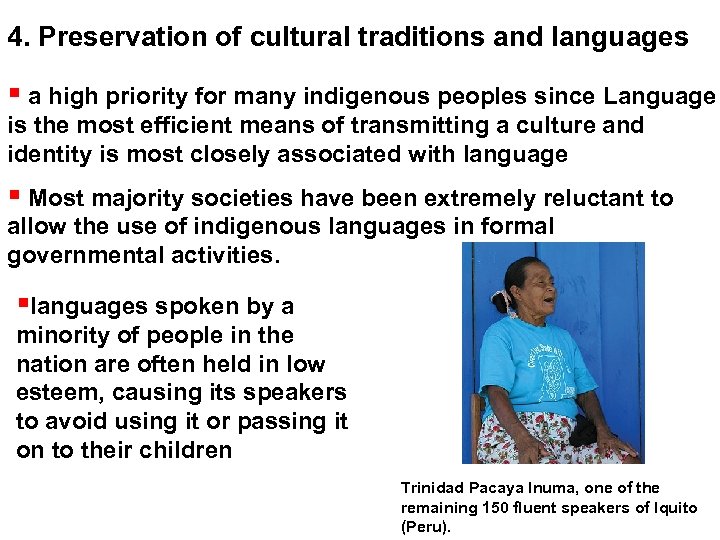 4. Preservation of cultural traditions and languages a high priority for many indigenous peoples