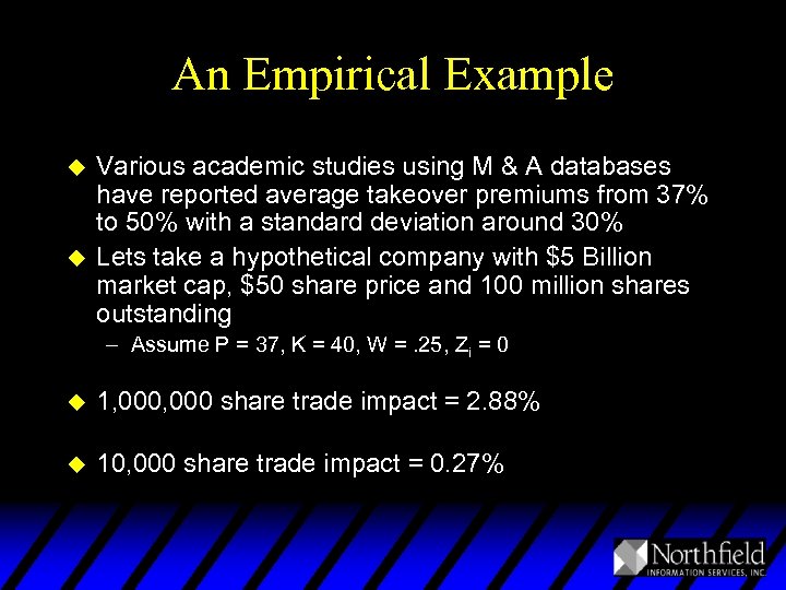 An Empirical Example u u Various academic studies using M & A databases have