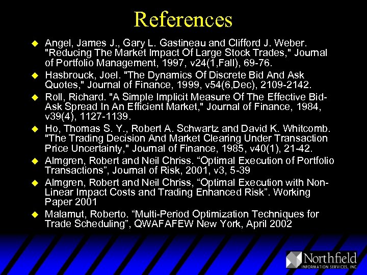 References u u u u Angel, James J. , Gary L. Gastineau and Clifford