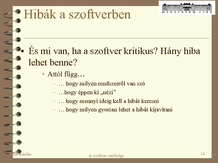 Hibák a szoftverben § És mi van, ha a szoftver kritikus? Hány hiba lehet