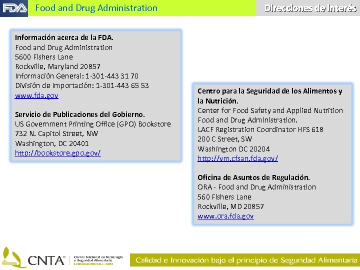 Food and Drug Administration Información acerca de la FDA. Food and Drug Administration 5600