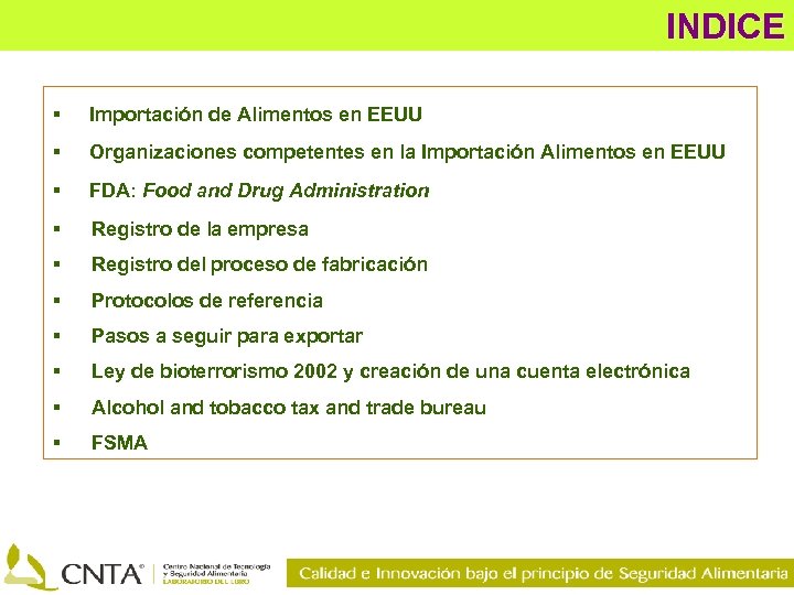 INDICE § Importación de Alimentos en EEUU § Organizaciones competentes en la Importación Alimentos