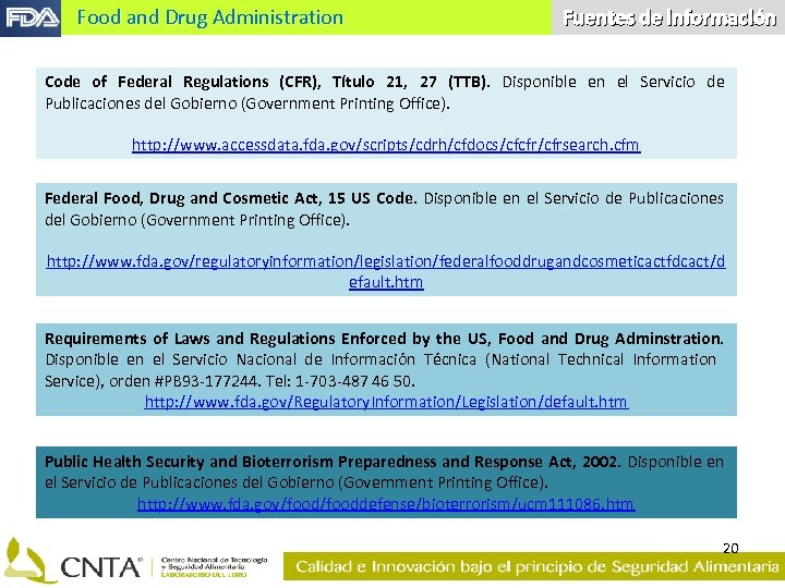 Food and Drug Administration Fuentes de información Code of Federal Regulations (CFR), Título 21,