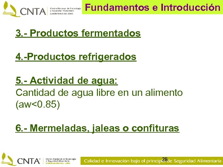 Fundamentos e Introducción 3. - Productos fermentados 4. -Productos refrigerados 5. - Actividad de