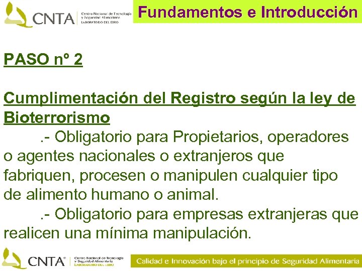 Fundamentos e Introducción PASO nº 2 Cumplimentación del Registro según la ley de Bioterrorismo.