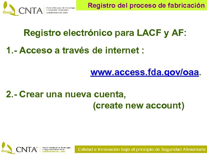 Registro del proceso de fabricación Registro electrónico para LACF y AF: 1. - Acceso
