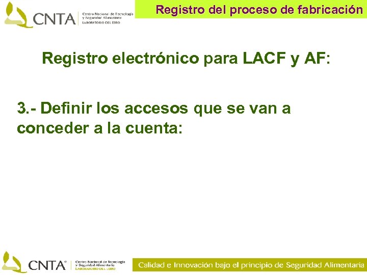 Registro del proceso de fabricación Registro electrónico para LACF y AF: 3. - Definir