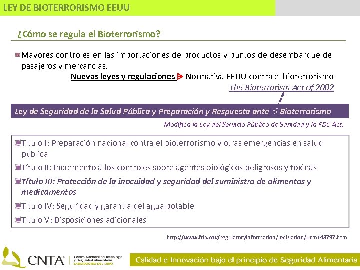 LEY DE BIOTERRORISMO EEUU ¿Cómo se regula el Bioterrorismo? Mayores controles en las importaciones