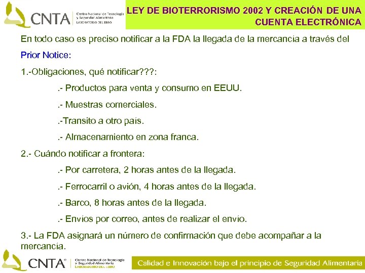 LEY DE BIOTERRORISMO 2002 Y CREACIÓN DE UNA CUENTA ELECTRÓNICA En todo caso es