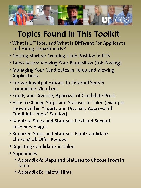 Topics Found in This Toolkit • What is UT Jobs, and What is Different