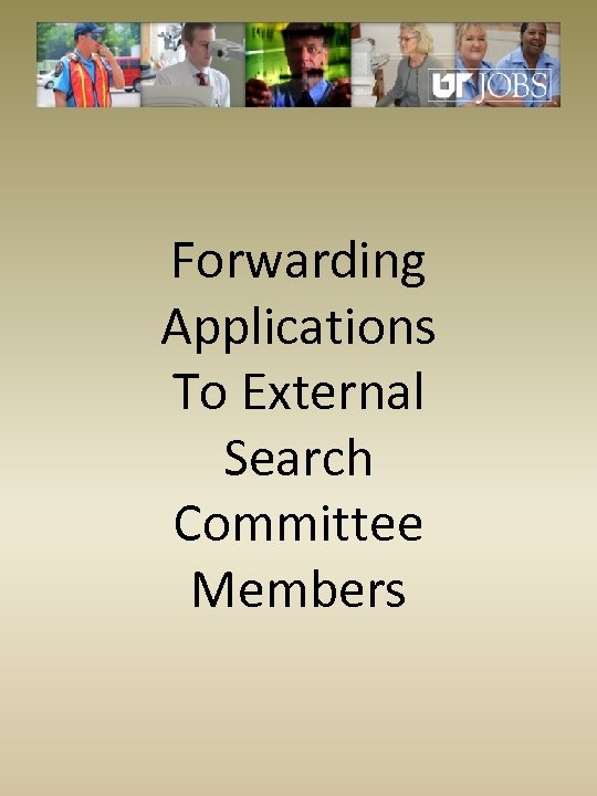 Forwarding Applications To External Search Committee Members 