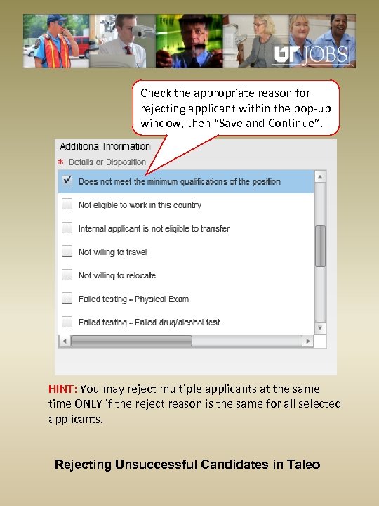 Check the appropriate reason for rejecting applicant within the pop-up window, then “Save and