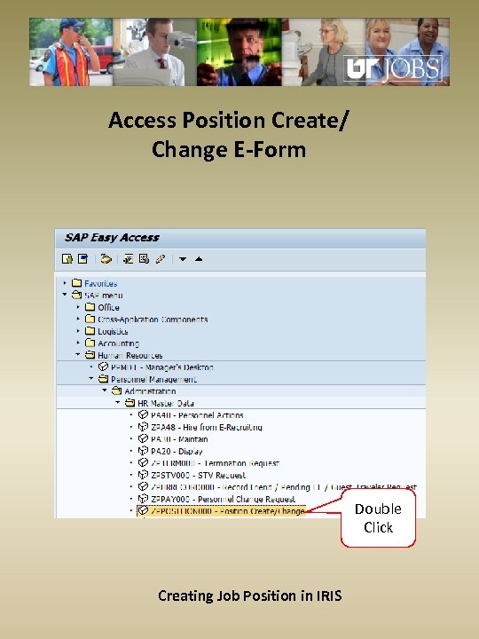 Access Position Create/ Change E-Form Double Click Creating Job Position in IRIS 