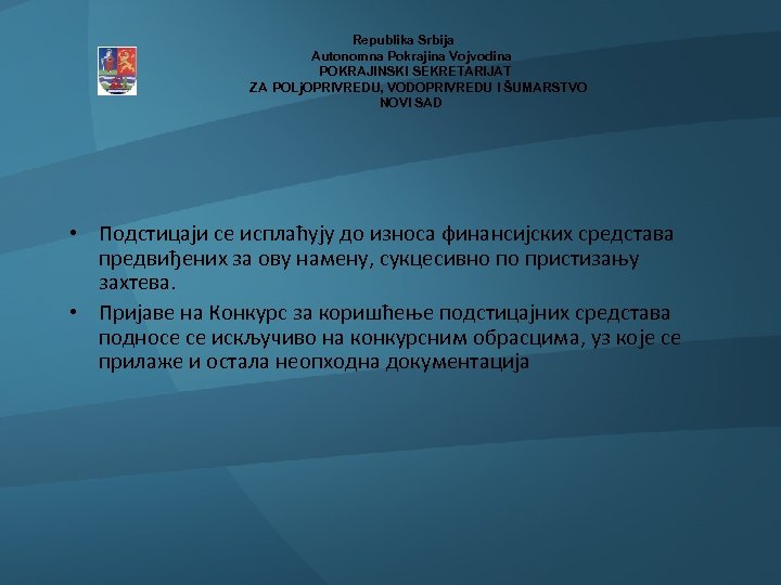  Republika Srbija Autonomna Pokrajina Vojvodina POKRAJINSKI SEKRETARIJAT ZA POLj. OPRIVREDU, VODOPRIVREDU I ŠUMARSTVO