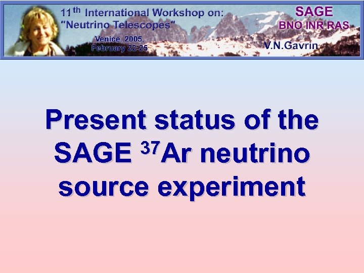 Present status of the 37 Ar neutrino SAGE source experiment 