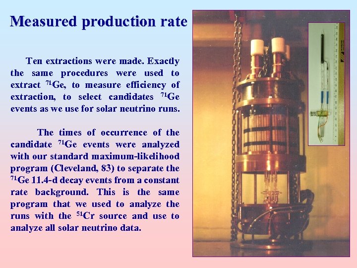 Measured production rate Ten extractions were made. Exactly the same procedures were used to