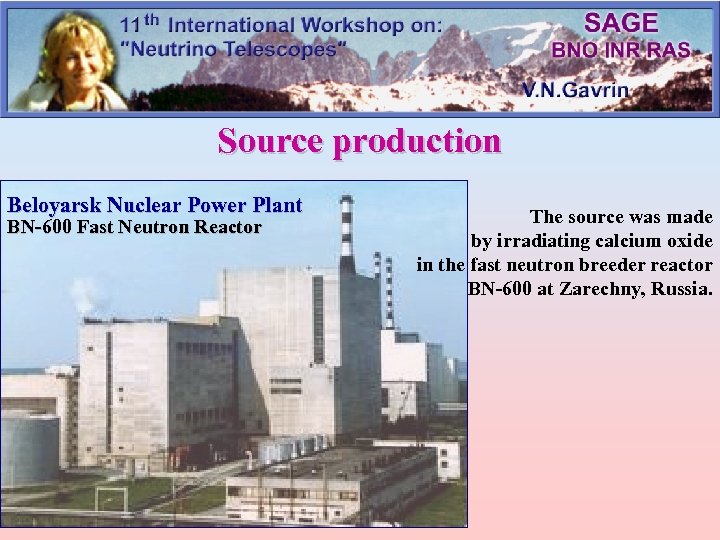 Source production Beloyarsk Nuclear Power Plant BN-600 Fast Neutron Reactor The source was made