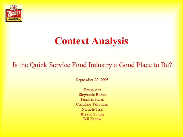 Context Analysis Is the Quick Service Food Industry a Good Place to Be? September