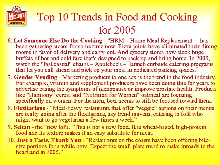 Top 10 Trends in Food and Cooking for 2005 6. Let Someone Else Do