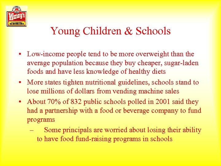 Young Children & Schools • Low-income people tend to be more overweight than the