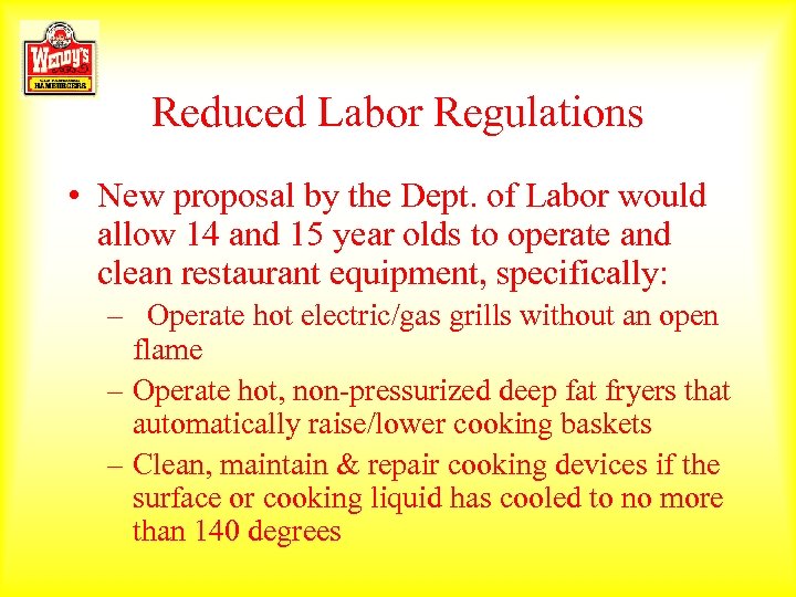 Reduced Labor Regulations • New proposal by the Dept. of Labor would allow 14