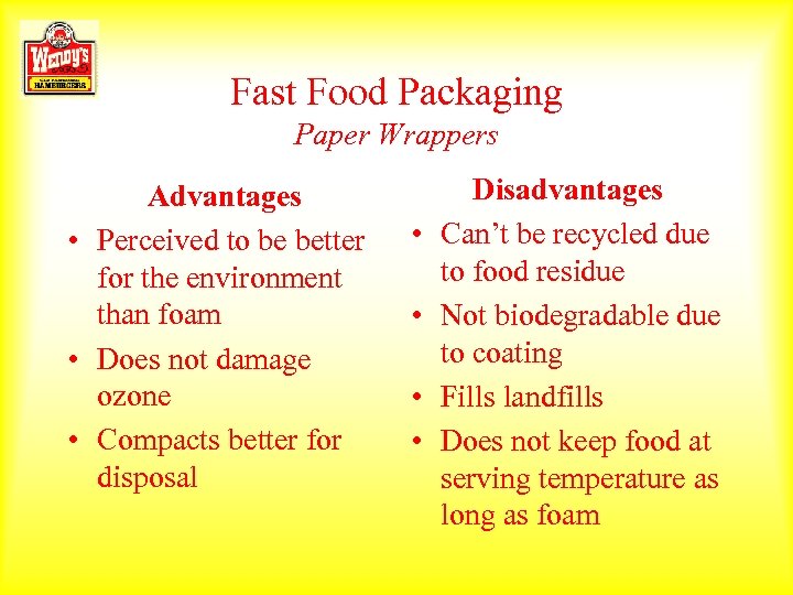 Fast Food Packaging Paper Wrappers Advantages • Perceived to be better for the environment