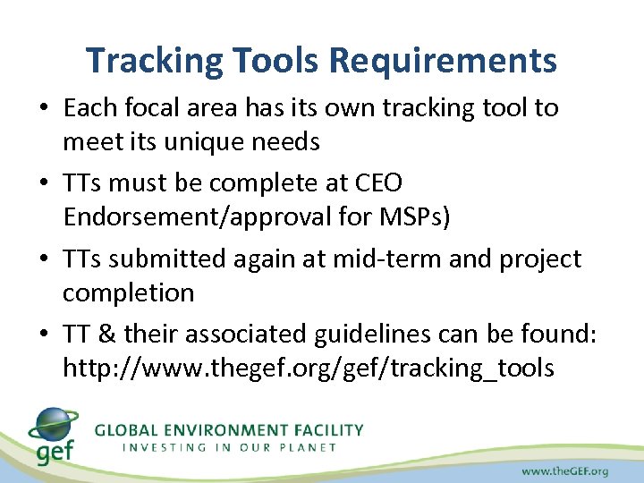 Tracking Tools Requirements • Each focal area has its own tracking tool to meet
