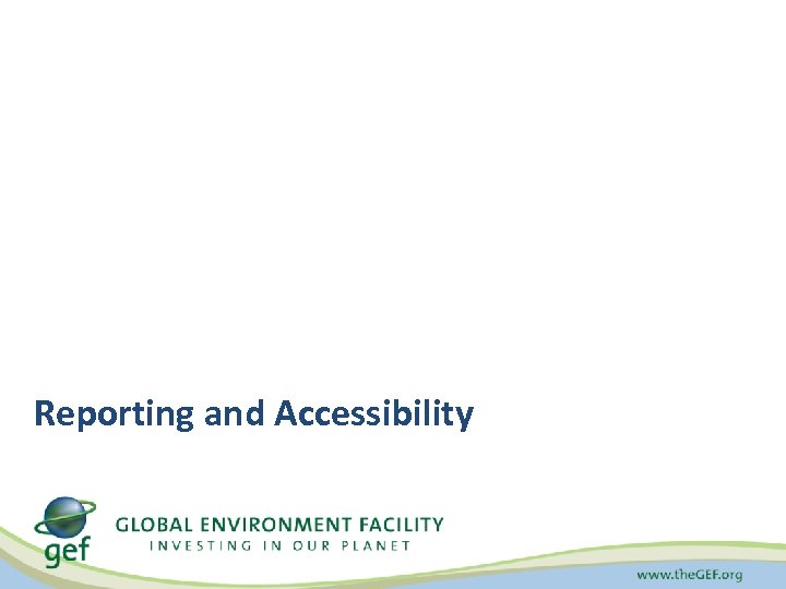 Reporting and Accessibility 