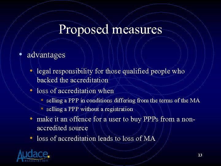 Proposed measures • advantages • legal responsibility for those qualified people who backed the