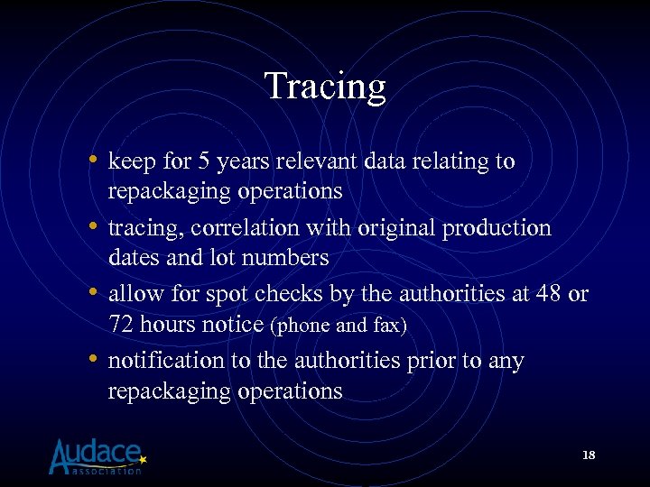 Tracing • keep for 5 years relevant data relating to repackaging operations • tracing,