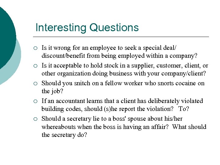 Interesting Questions ¡ ¡ ¡ Is it wrong for an employee to seek a