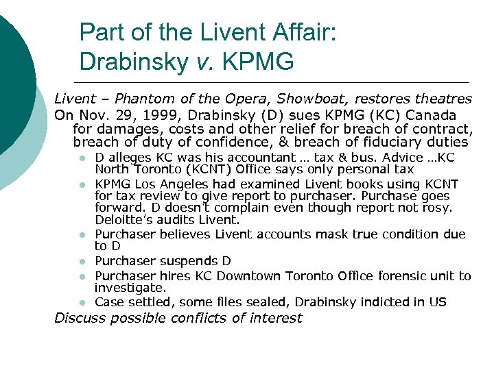 Part of the Livent Affair: Drabinsky v. KPMG Livent – Phantom of the Opera,