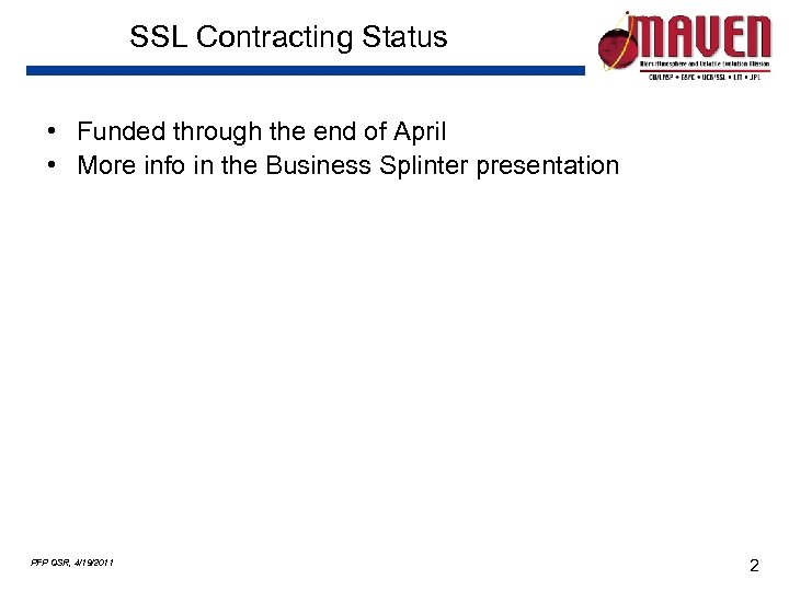 SSL Contracting Status • Funded through the end of April • More info in